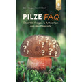 Buch: Pilze FAQ  Die wichtigsten Fragen & Antworten (Rita Lüder) | Ulmer Verlag
