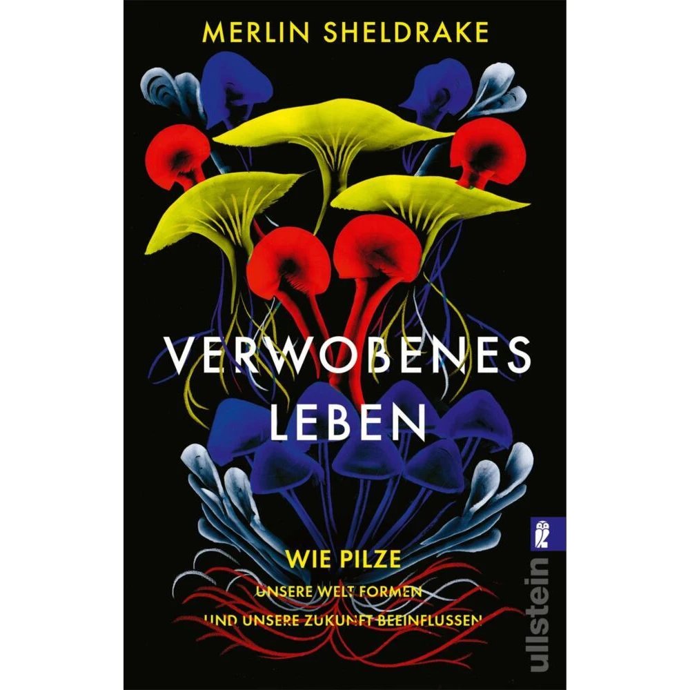 Buch: Verwobenes Leben, Merlin Sheldrake, 2023, Ullstein