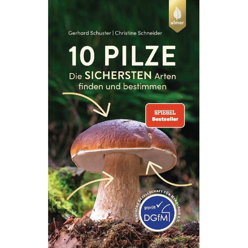 Buch: 10 Pilze, Gerhard Schuster & Christine Hutschenreuther, 2021, Eugen Ulmer