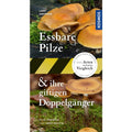 Essbare Pilze und ihre giftigen Doppelgänger (Laux & Gminder) | Der kompakte Feldführer